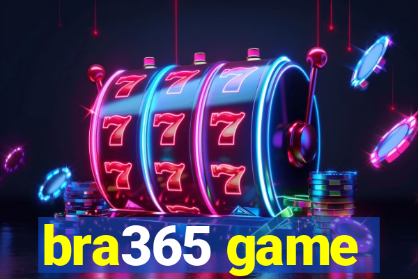 bra365 game